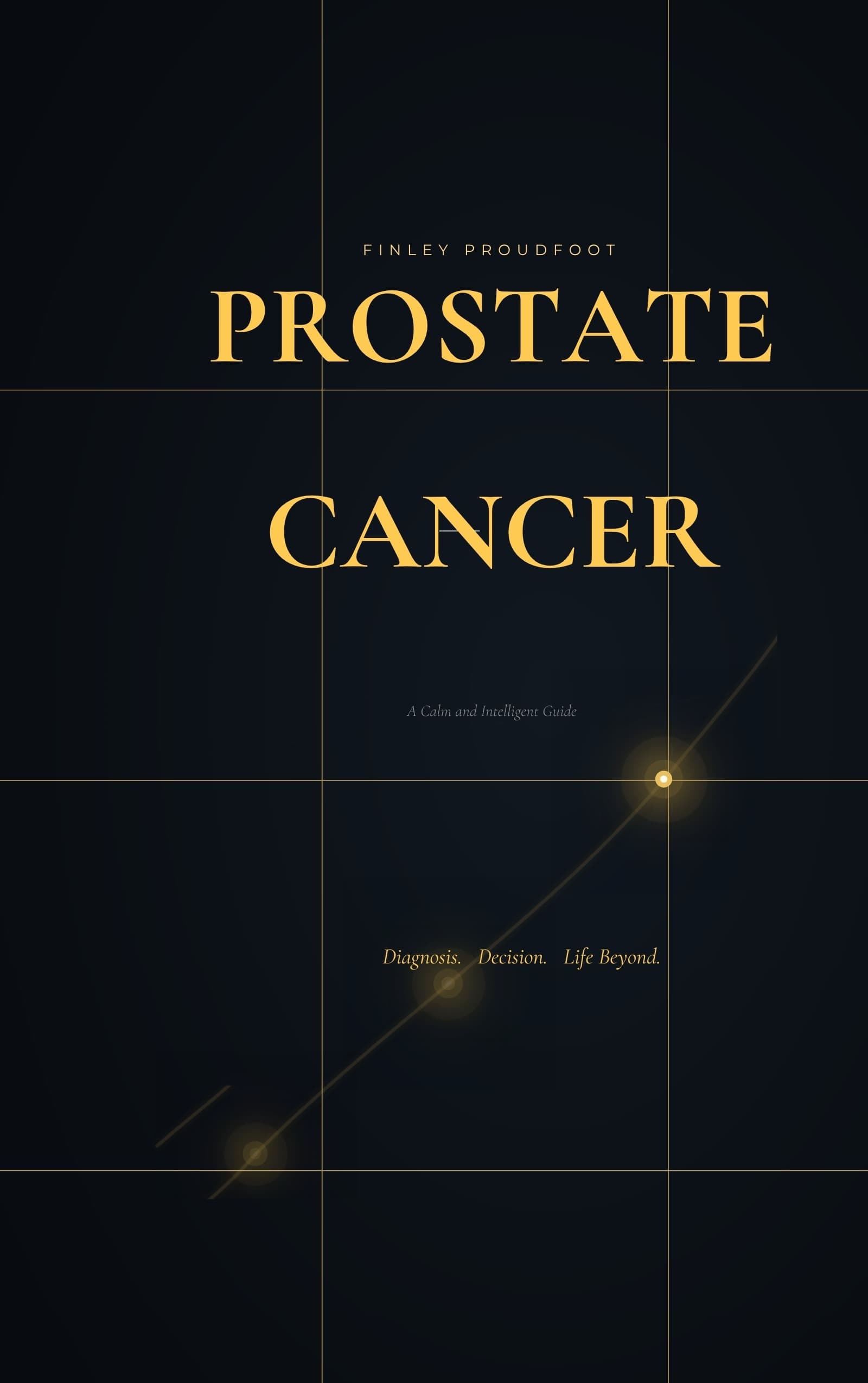 Cover of Prostate Cancer: A Calm and Intelligent Guide
